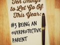 #3 Being an Overprotective Parent
