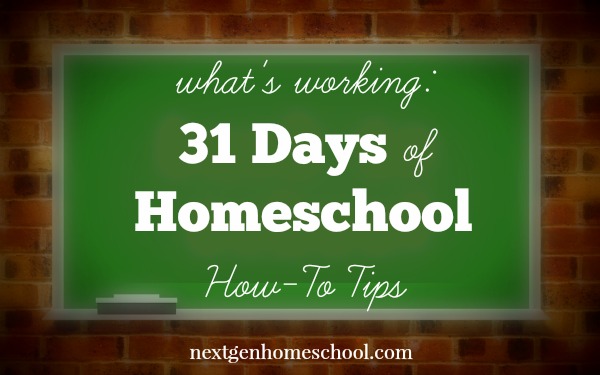 31 Days of Homeschool How-To Tips
