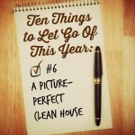 10ThingsToLetGoOf-CleanHouse