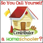 So You Call Yourself a Homeschooler? Contributor