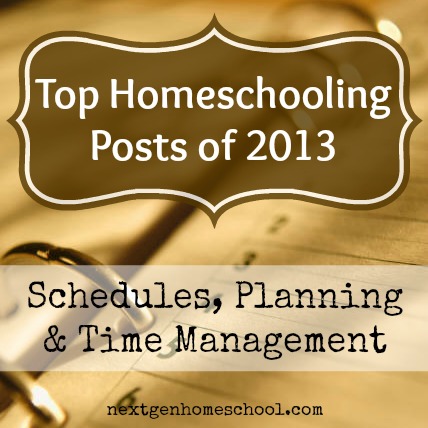 Top Homeschooling Posts - Schedules, Planning & Time Management