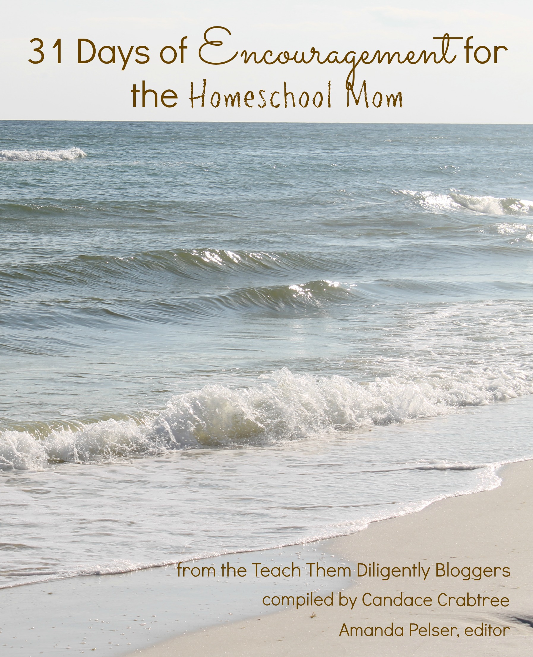Receive 31 Days of Encouragement for Homeschool Moms FREE!